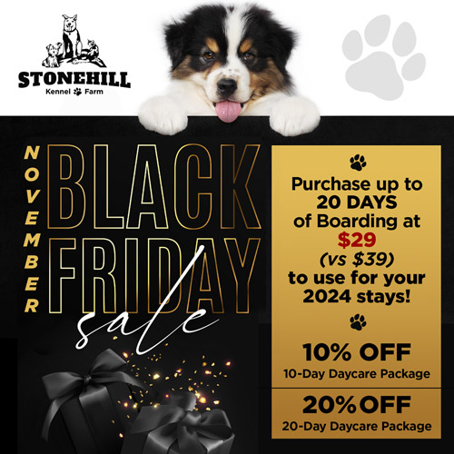 Stonehill Kennel and Farm Dog Black Friday Specials